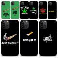 Just smoke it Hemp Marijuana Stoner 420 Phone Case iphone15 14 13 12 11 Pro Max Mini X 7 8 Soft Case. 
