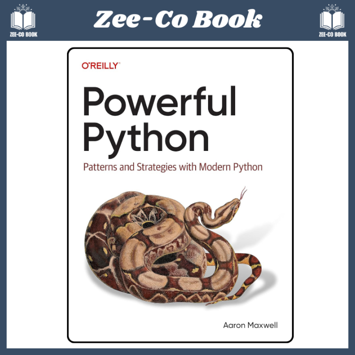 Powerful Python: Patterns and Strategies with Modern Python 1st Edition