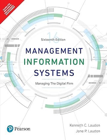 MANAGEMENT INFORMATION SYSTEMS MANAGING THE DIGITAL FIRM 16/E (PB ...