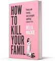How to Kill Your Family by Bella Mackie Book (Urdu Bazar). 