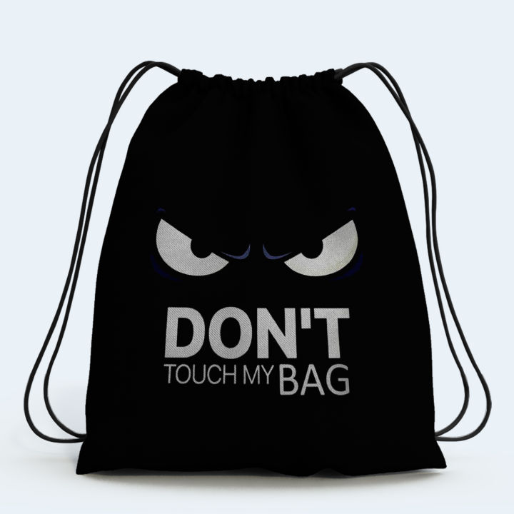 Don't%20touch%20my%20bag%20Printed%20Drawstring%20Bag%20with%20quality%20strings%20-%20Image%203