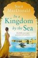 In a Kingdom by the Sea Book by Sara MacDonald. 