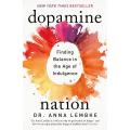 Liberty Books | Dopamine Nation: Finding Balance In The Age Of Indulgence by Anna Lembke (100% Original). 
