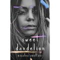 Sweet Dandelion by Micalea Smeltzer (Author). 
