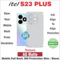 Itel S23 Plus FULL BACK 360 PROTECTION SKIN WRAP PROTECTOR  / BACK PROTECTION SHEET WITH CAMERA AND 4 SIDES PROTECTION PREMIUM QUALITY. 