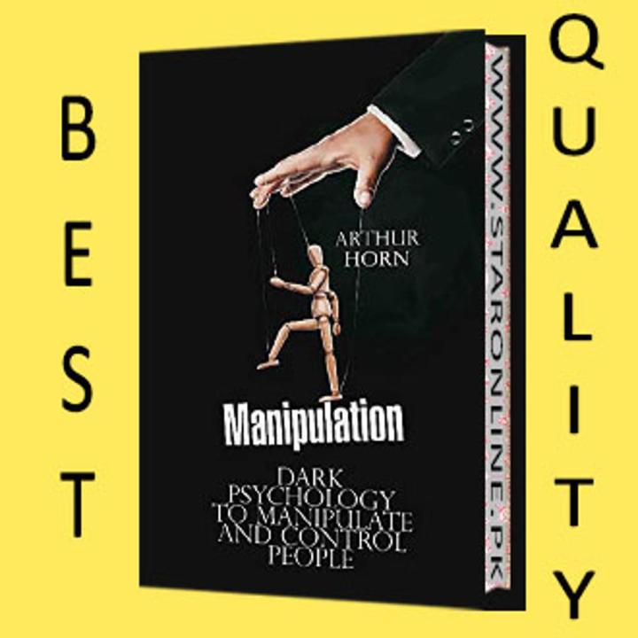 Manipulation: Dark Psychology to Manipulate and Control People by Arthur Horn
