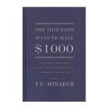 One Thousand Ways to Make $1000 Book by Frances Mary Cowan Minaker [Books Been]. 