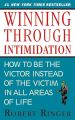 Winning Through Intimidation by Robert J. Ringer. 