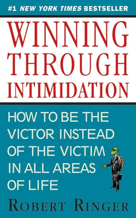 Winning Through Intimidation by Robert J. Ringer