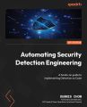 Automating Security Detection Eng/ineering | by Dennis Chow (Author),. 