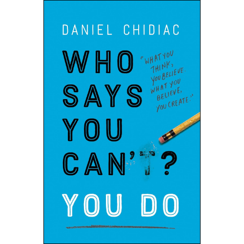 Who Says You Can't? You Do Book by Daniel Chidiac