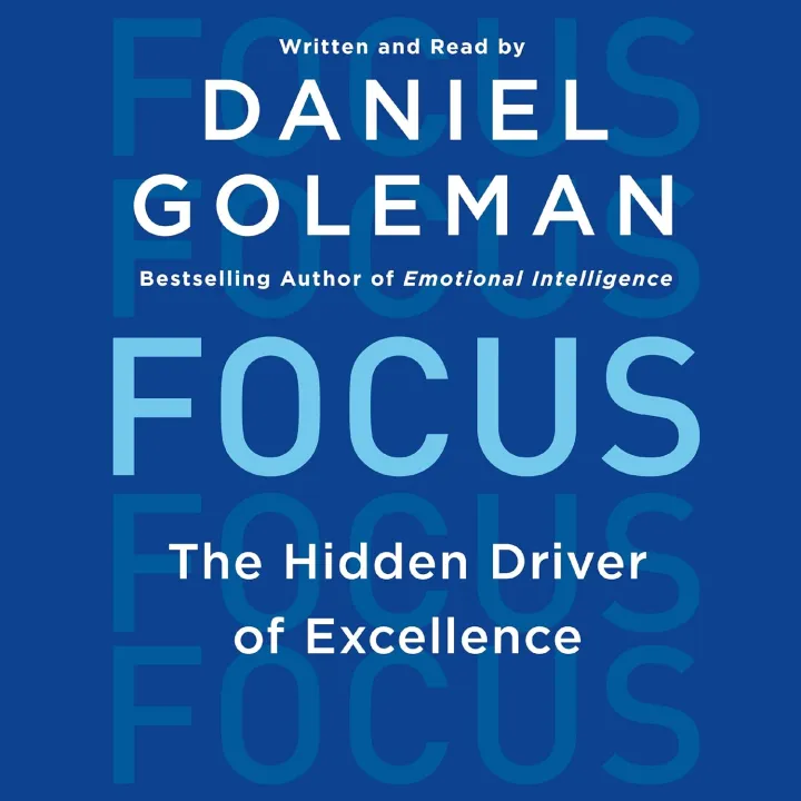 Focus: The Hidden Driver of Excellence Daniel Goleman | Daraz.pk