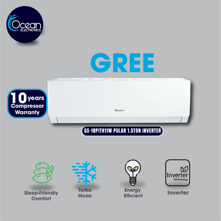 Gree Pular GS-18PITH11W 1.5 Ton Inverter Split AC Heat & Cool up to 60% Energy Saving with 10 Years Compressor Warranty