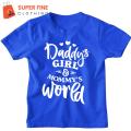Daddy Girls and Mommys World Fine Jersey Printed Tshirt for Boys and Girls. 