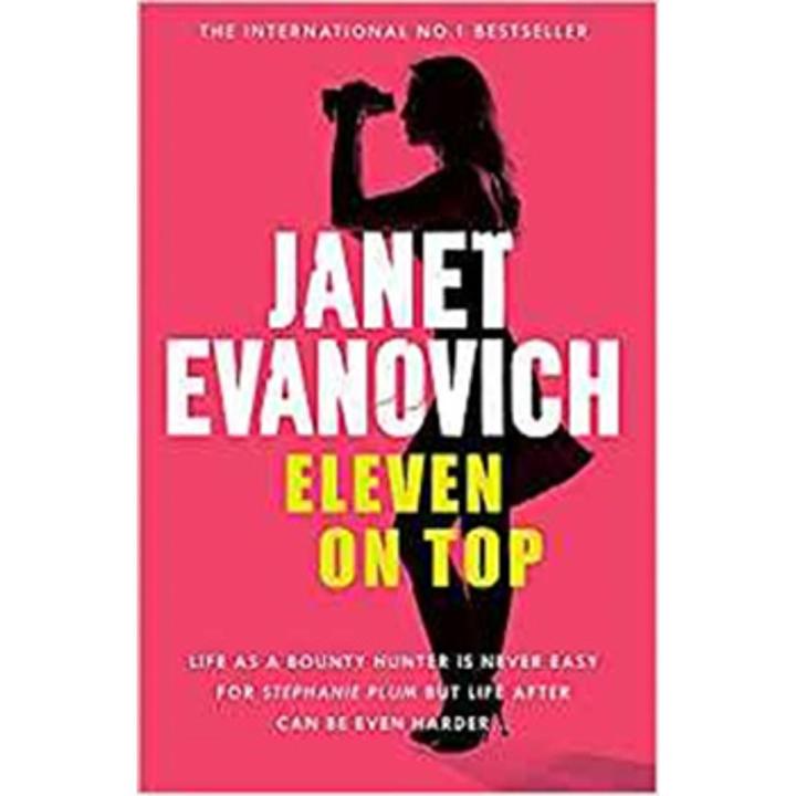 Eleven On Top: a Stephanie Plum Novel (Book 11) By janet evanovich