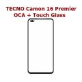 TECNO Camon 16 Premier OCA + Touch Glass Digitizer Replacement TECNO Camon 16 Premier (Only Touch Glass Not Panel). 
