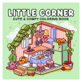 (GGBR) Little Corner: Coloring Book for Adults and Teens Super Cute Design of Cozy Hygge Spaces for Relaxation Spaces Coloring. 