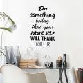 Motivational Quote Wall Art Decal - Do Something today That Your Future Self Will Thank You For  Bedroom Motivational Wall Art Decor- Business Office Positive Quote Sticker Decals. 