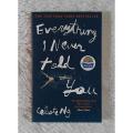 Everything I Never Told You Novel by Celeste Ng. 