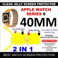 APPLE IPHONE WATCH SERIES 6 40MM FULL BACK AND FRONT TRANSPARENT ULTRA SHINE JELLY PROTECTOR/ PROTECTOR FOR APPLE WATCH SERIES 6 40 MM / APPLE WATCH 40 MM CLEAR JELLY PROTECTOR. 