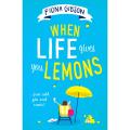 Liberty Books | When Life Gives You Lemons: The Perfect Feel-Good by Fiona Gibson (100% Original). 
