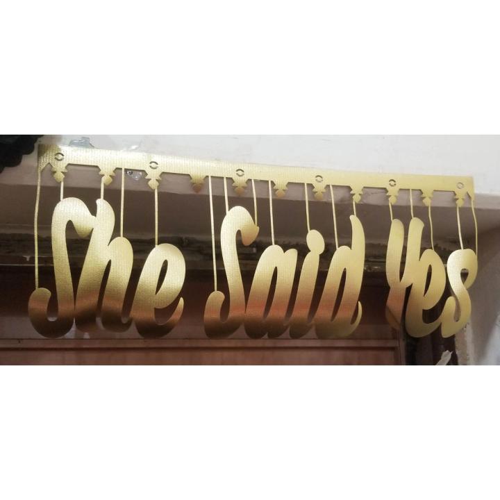 SHE SAID YES GOLDEN BANNER ( 28.5 INCH BY 12 INCH )
