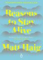 Reasons to Stay Alive Book by Matt Haig. 