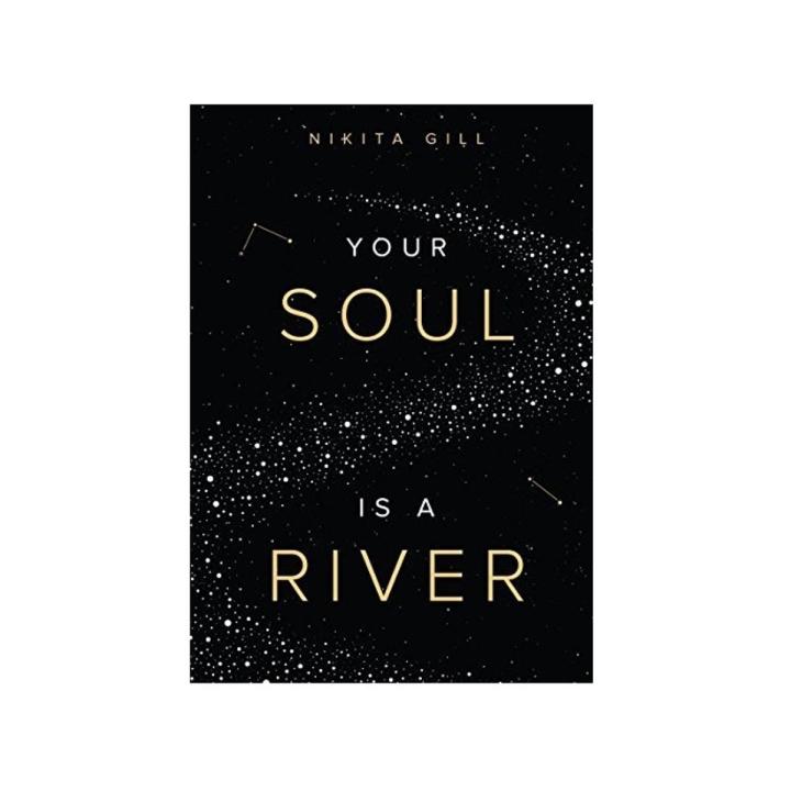 Your Soul Is a River Book by Nikita Gill [Books Been]