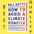 How to Avoid a Climate Disaster by Bill Gates. 