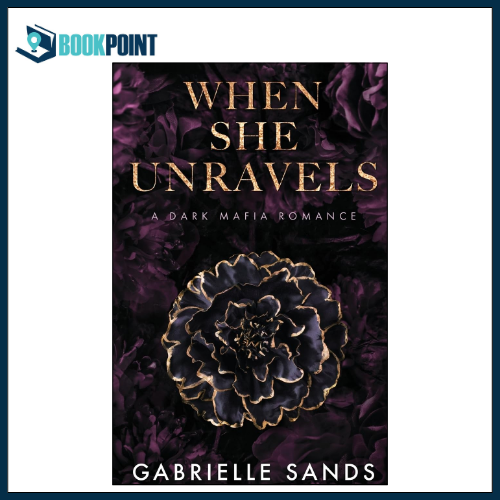 When She Unravels: A Dark Mafia Romance (The Fallen Book 1) by Gabrielle Sands (Author)