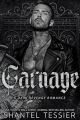 Carnage by Shantel Tessier L.O.R.D.S. Series. 
