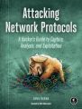 Attacking Network Protocols by James Forshaw (Author). 
