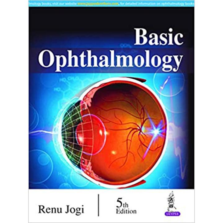 Basic Ophthalmology 5th Edition by RENU JOGI