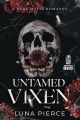 Untamed Vixen: A Dark Mafia Romance by Luna Pierce (Author), Tessa James (Author) | Bookpoint. 
