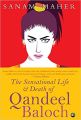 Liberty Books | The Sensational Life & Death Of Qandeel Baloch by Sanam Maher (100% Original). 