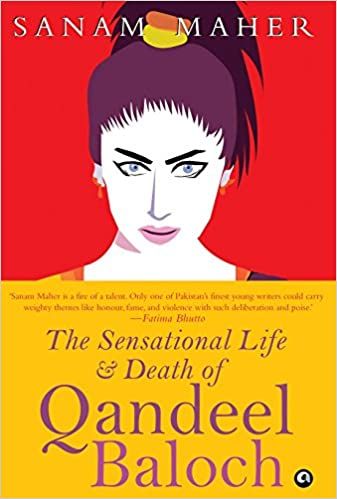 Liberty Books | The Sensational Life & Death Of Qandeel Baloch by Sanam Maher (100% Original)