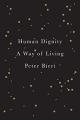 Liberty Books | Human Living: A Way Of Dignity: A Way Of Living by Peter Bieri (100% Original). 