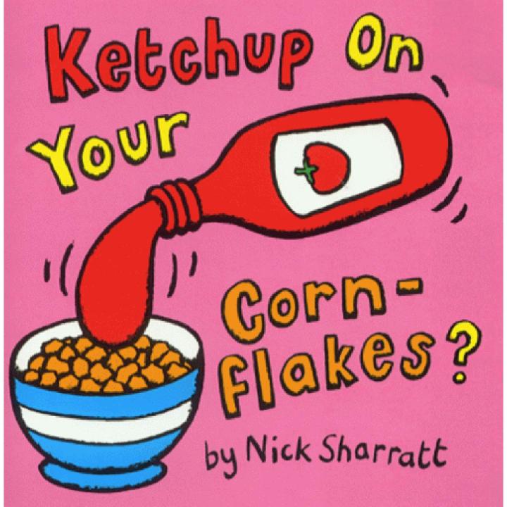Liberty Books | Ketchup On Your Cornflakes by Nick Sharratt (100% Original)