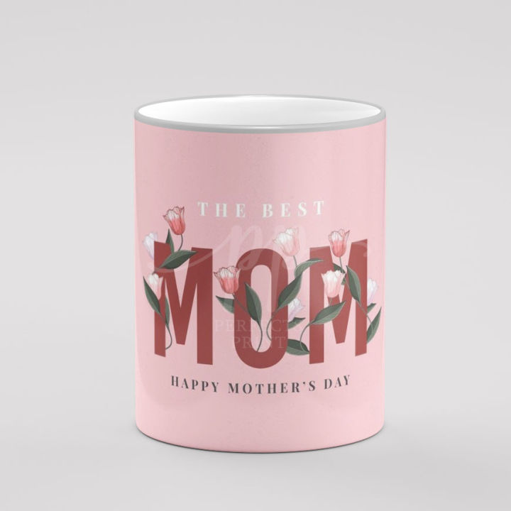 Amazing Gift For Mom Mug The Best Mom Happy Mother Day Gift Mug
