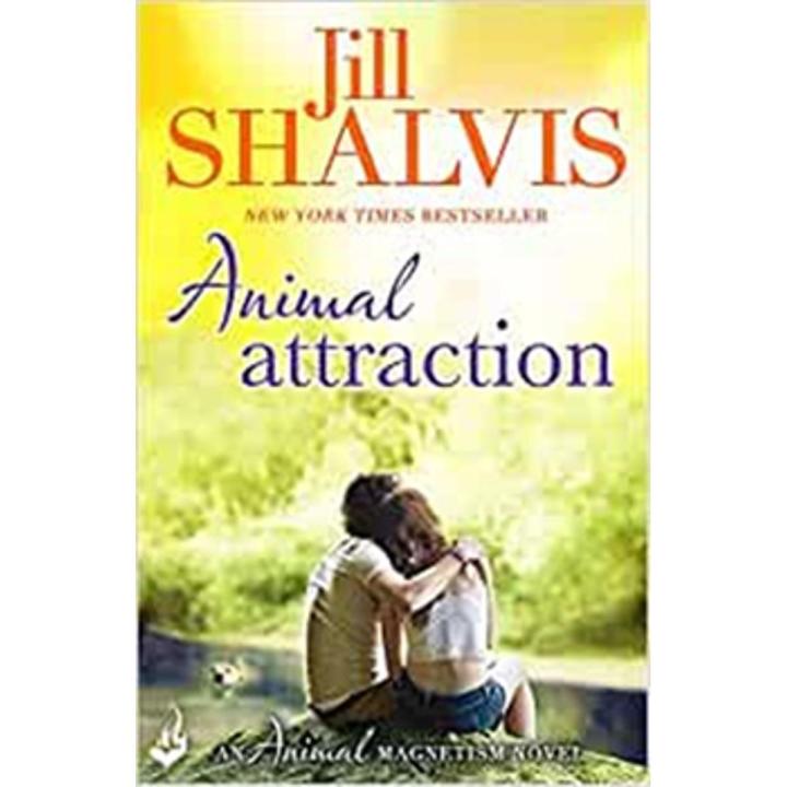 Animal attraction: animal Magnetism (Book 2) By jill shalvis