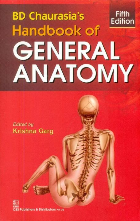 B.D Chaurasia Hand Book of General Anatomy