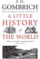 A Little History of the World by E.H. Gombrich. 
