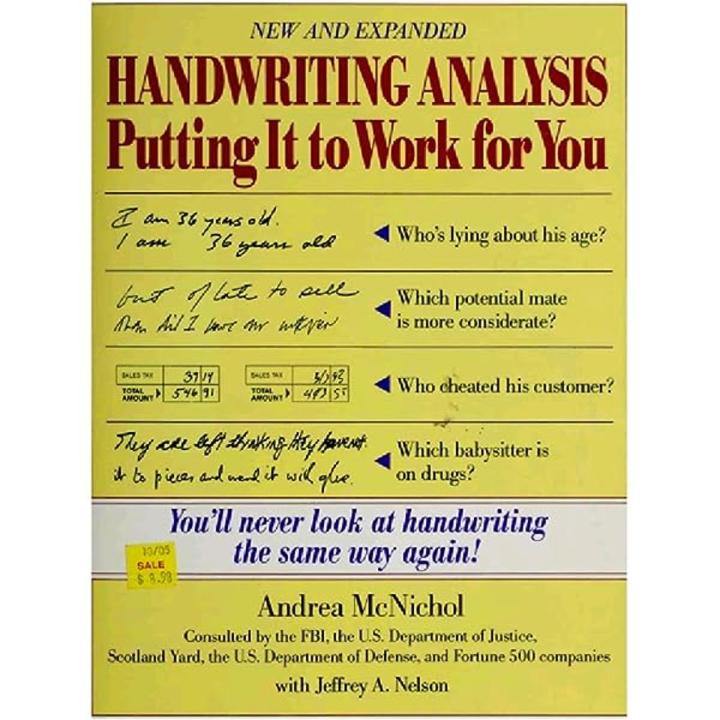 Handwriting analysis: Putting it to work for you by Andrea McNichol