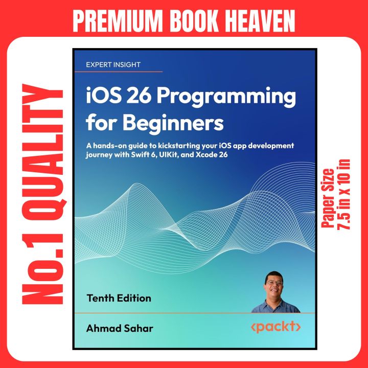 iOS 26 Programming for Beginners: A hands-on guide to kickstarting your ...