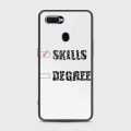 Oppo F9 Cover - SkinLee HQ Infinity Glass Case (Soft) - Skills Vs Degree - SKINLEE-674-1-593-193. 