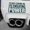 Not Leaking Oil Sweating Power Funny Car Decal Vinyl Sticker Top Gear Moto Fast Car Speed. 