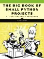 The Big Book of Small Python Projects by Al Sweigart. 