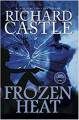 Frozen Heat: the Nikki Heat Novel Book 04 By richard castle. 