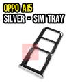 Oppo A15 SIM Tray Sim Jacket Sim Slot Sim Door For Oppo A15 - Silver. 