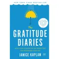 The Gratitude Diaries: How a Year Looking on the Bright Side Can Transform Your Life Book by Janice Kaplan. 